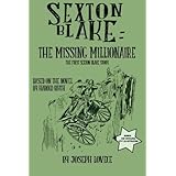 Sexton Blake: The Missing Millionaire: Volume 7 (Dime Novel Cover)