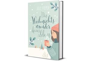 Das Weihnachtswunder deines Lebens: Erstauflage mit Farbschnitt (Lieferung je nach Verfügbarkeit)