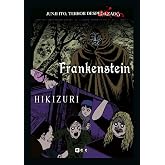 Junji Ito, Terror despedazado vol. 26 de 28 - Frankenstein + Hikizuri
