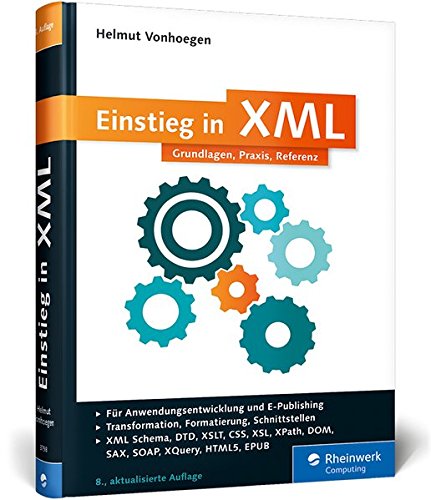 Einstieg in XML: Grundlagen, Praxis, Referenz