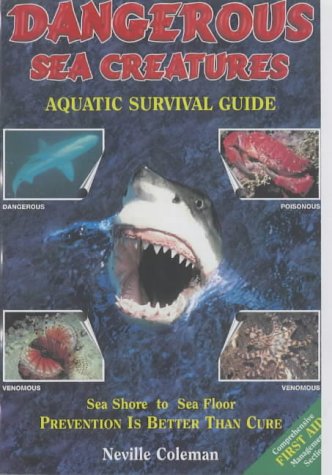 Preisvergleich Produktbild Dangerous Sea Creatures: An Aquatic Survival Guide