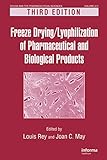 Image de Freeze-Drying/Lyophilization of Pharmaceutical and Biological Products, Third Edition (Drugs and the Pharmaceutical Sciences)