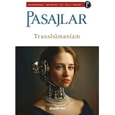 Pasajlar Sosyal Bilimler Dergisi Sayı 11: Transh&uuml;manizm