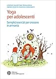 Image de Yoga per adolescenti (Nuova Edizione): Semplici eserciz