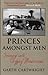 Produktbild Princes Amongst Men: Journeys with Gypsy Musicians
