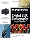 Mastering Digital SLR Photography 2E by David Busch (2007-08-29) by