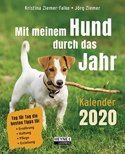 Mit meinem Hund durch das Jahr ─ Kalender 2020: Tag für Tag die besten Tipps für Ernährung, Haltung, Pflege, Erziehung - Tages-Abreißkalender
