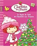 Charlotte aux Fraises : Le Sapin de Noël de Charlotte aux Fraises