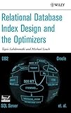 Relational Database Index Design and the Optimizers 1st edition by Lahdenmaki, Tapio, Leach, Mike (2005) Gebundene Ausgabe by Tapio, Leach, Mike Lahdenmaki