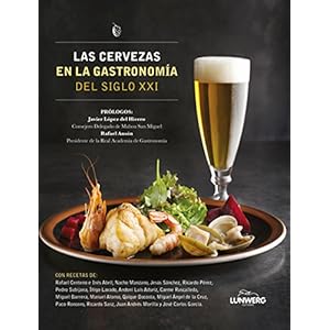 Las cervezas en la gastronomía del siglo XXI: Prólogos: Javier López del Hierro, consejero delegado de Maho