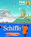 Frag doch mal ... die Maus! Schiffe: Band 25 (Die Sachbuchreihe, Band 25) by 