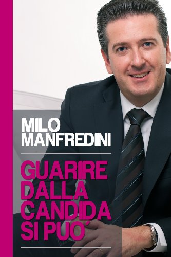 Guarire dalla Candida si può! Guarire dalla Candida si può!