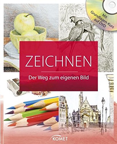 Zeichnen: Der Weg zum eigenen Bild - Mit Grundlagenkurs auf DVD