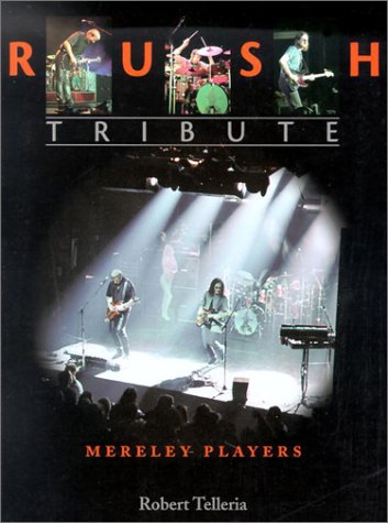 Rush: Tribute : Mereley Players livre