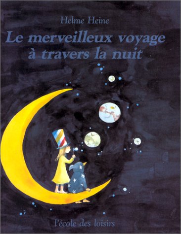 couverture de : Merveilleux voyage &agrave; travers la nuit (Le)