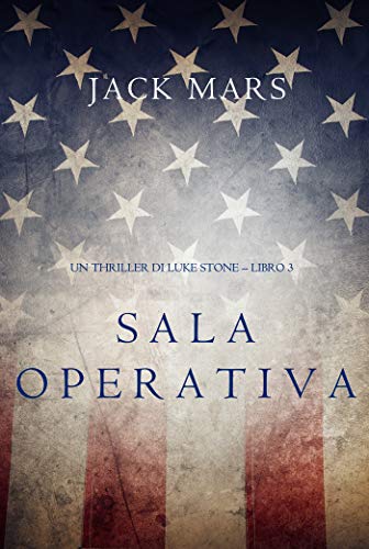Jack Mars - Luke Stone 03. Sala Operativa (2016)