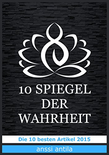 Download 10 Spiegel der Wahrheit: Die 10 besten Artikel 2015 Download 10 Spiegel der Wahrheit: Die 10 besten Artikel 2015