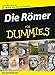 Die Römer für Dummies by Guy de la Bedoyere, Tina Kaufmann