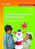 Image de Soziale Kompetenzen gezielt fördern: Praktische Übungen, Spiele und Geschichten für den Kindergar