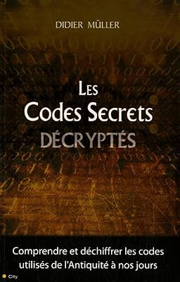 LES CODES SECRETS DECRYPTES