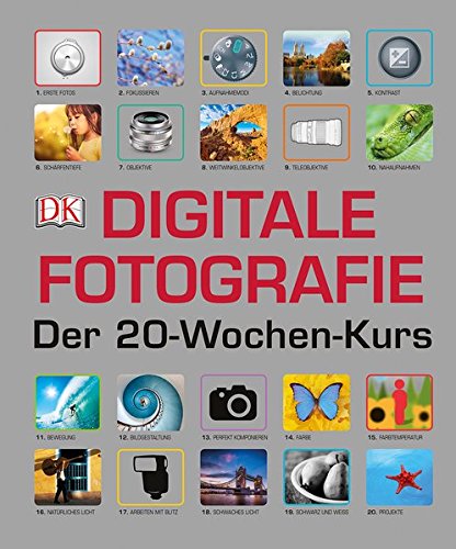 Download Digitale Fotografie - Der 20-Wochen-Kurs Download Digitale Fotografie - Der 20-Wochen-Kurs