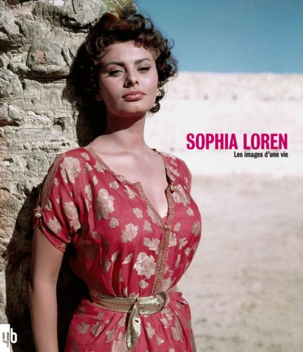 Sophia Loren : Les Images d'une vie