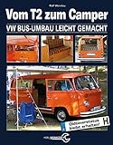  Vom T2 zum Camper: VW Bus-Umbau leicht gemacht von Ralf Wenzlau (31. August 2015) Gebundene Ausgabe