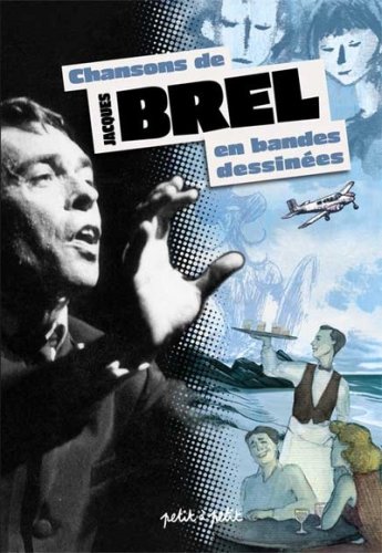 <a href="/node/26237">Chansons de Jacques Brel en bandes dessinées</a>