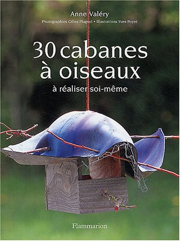 couverture de : 30 cabanes &agrave; oiseaux
