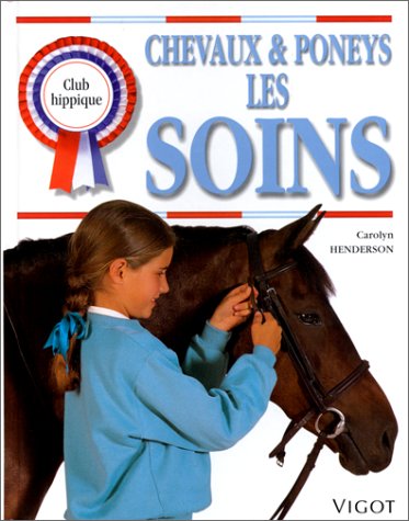 couverture de : Chevaux & poneys, les soins