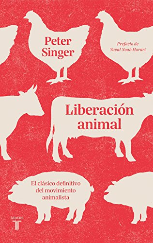 Resultado de imagen para - LIBERACIÓN ANIMAL, DE PETER SINGER