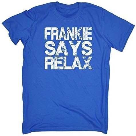 FRANKIE SAYS RELAX DISTRESSED LOOK (S - ROYAL BLUE) NEW PREMIUM LOOSEFIT T SHIRT - Fancy Dress 19 80 80's costume party music goes to hollywood Parody Slogan Funny Novelty Nerd Vintage retro top clothes Unisex Mens Ladies Womens Girl Boy tshirt s joke keep Fashion Urban Calm Cool geek Dope Gift Birthday Christmas Present S M L XL 2XL 3XL 4XL 5XL- by Fonfella
