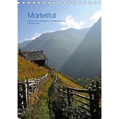 Martelltal-Familienwanderungen im Südtiroler Tal des Plimabaches (Tischkalender 2016 DIN A5 hoch) Martelltal-Familienwanderungen im Südtiroler Tal des Plimabaches (Tischkalender 2016 DIN A5 hoch)