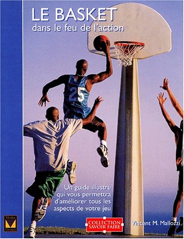 couverture de : Le Basket dans le feu de l'action