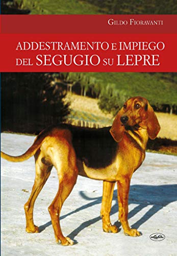 Addestramento e impiego del segugio su lepre libro