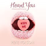 Heart You: Roommate Romance, Book 1