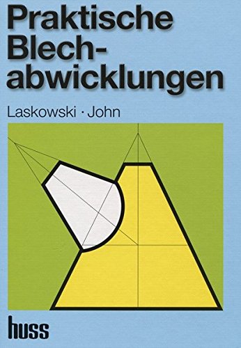 Download Praktische Blechabwicklungen: Anleitungen für technische Zeichner, Anreißer, Kessel-, Behälter- und Apparatebauer, Blechschlosser, Verarbeiter von ... der Entstaubungs- und Lüftungstechnik Download Praktische Blechabwicklungen: Anleitungen für technische Zeichner, Anreißer, Kessel-, Behälter- und Apparatebauer, Blechschlosser, Verarbeiter von ... der Entstaubungs- und Lüftungstechnik