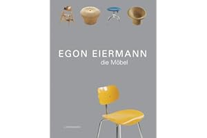 Egon Eiermann. Die Möbel. (Lindemanns Bibliothek)
