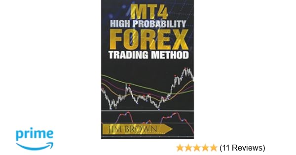 Jim brown mt4 high probability forex trading method