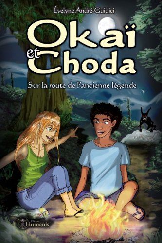 OkaÏ et Choda: Sur la route de l'ancienne légende OkaÏ et Choda: Sur la route de l'ancienne légende