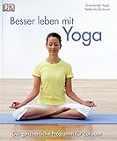 Image de Besser leben mit Yoga: Das ganzheitliche Programm für zu Hause