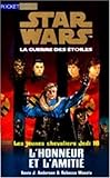 Les Jeunes Chevalier Jedi, tome 10 : Honneur et Amitié