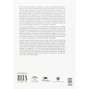 La Unión Europea y la cuestión del Sáhara Occidental : la posición del Parlamento Europeo (Derecho y Relaciones Internacionales)
