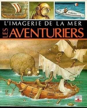 IMAGERIE DE LA MER . LES AVENTURIERS gratuit