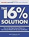 The 16 % Solution, Revised Edition: How to Get High Interest Rates in a Low-Interest World with Tax Lien Certificates by