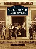 Image de Guilford and Sangerville (Images of America) (English Edition)