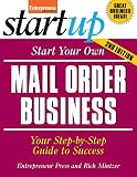 Image de Start Your Own Mail Order Business: Your Step-By-Step Guide to Success (StartUp Series)