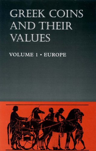 Greek Coins and Their Values Volume 1: Europe