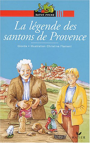 La légende des santons de Provence