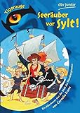 Seeräuber vor Sylt!: Ein Abenteuer aus der Welt der Nordseepiraten by
